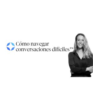Navegando Conversaciones Difíciles