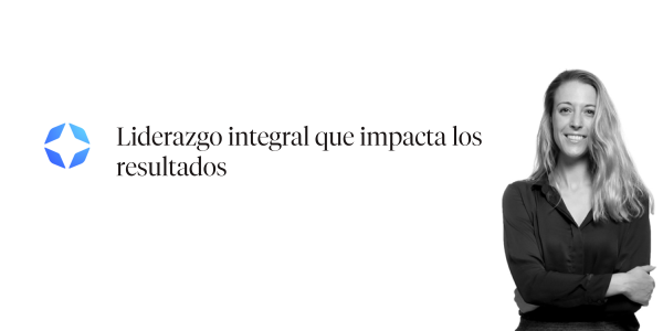 Liderazgo integral que impacta a los resultados