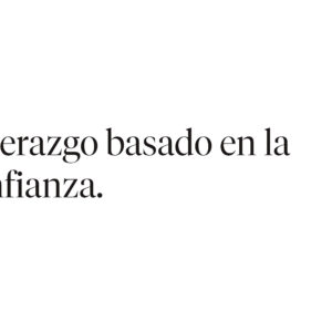 Liderazgo basado en la confianza.
